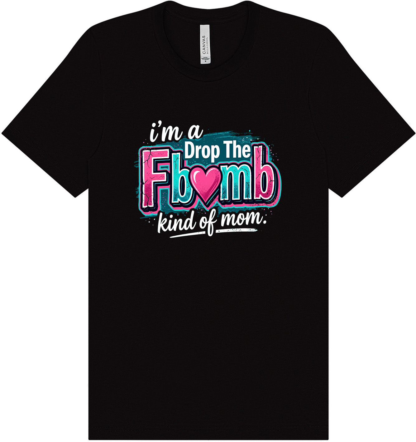 F Bomb Mom Adult Bella Canvas Shirt