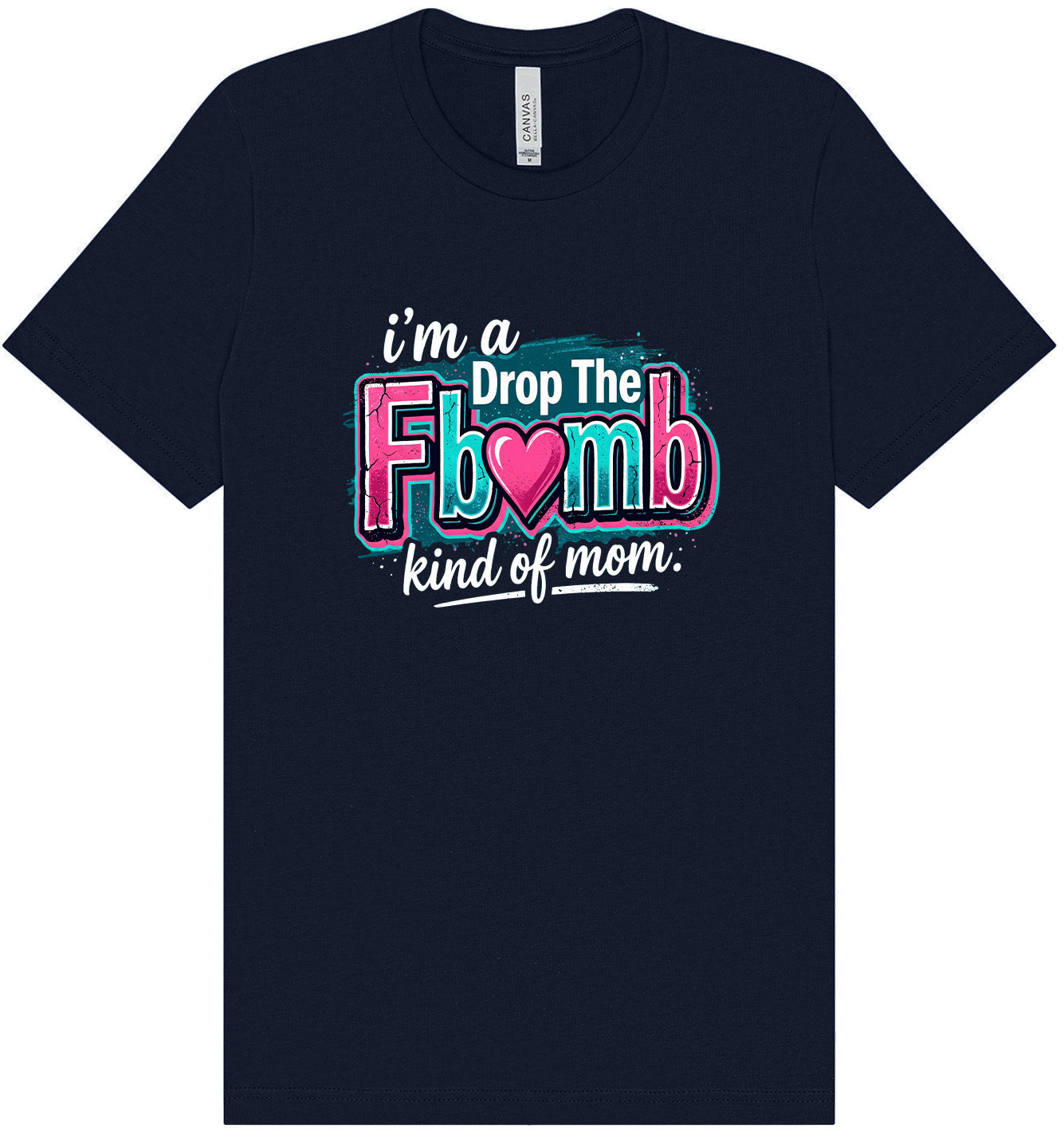 F Bomb Mom Adult Bella Canvas Shirt