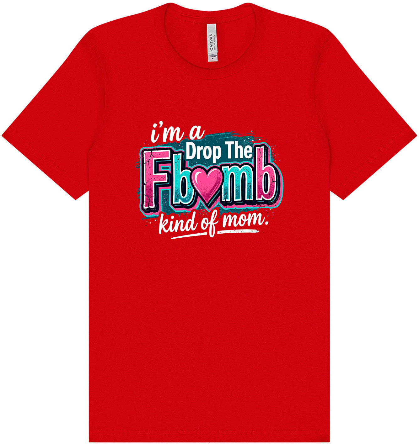 F Bomb Mom Adult Bella Canvas Shirt