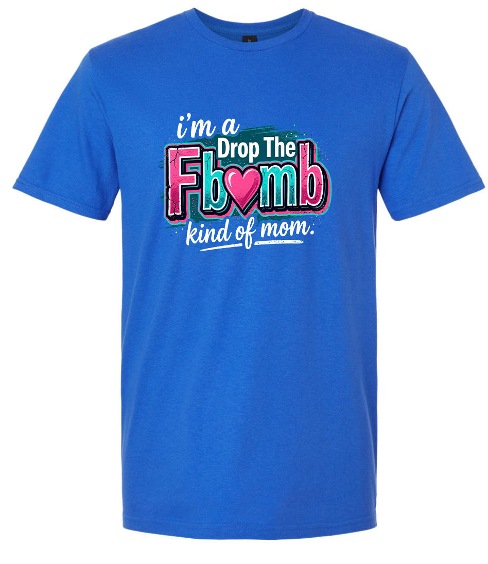 F Bomb Mom Adult Gildan Soft Shirt