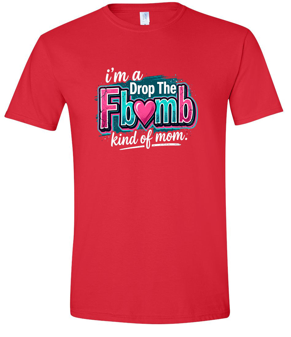 F Bomb Mom Adult Gildan Soft Shirt
