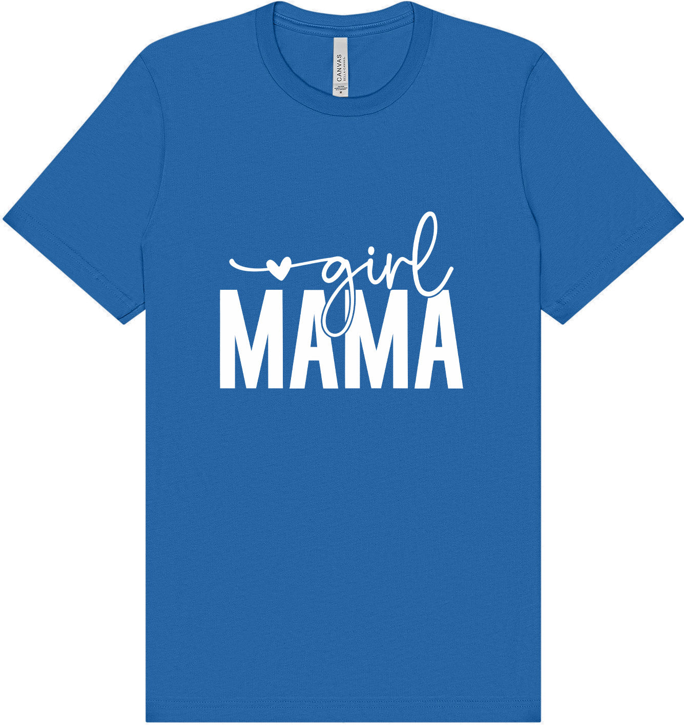 Girl Mama Adult Bella Canvas Shirt