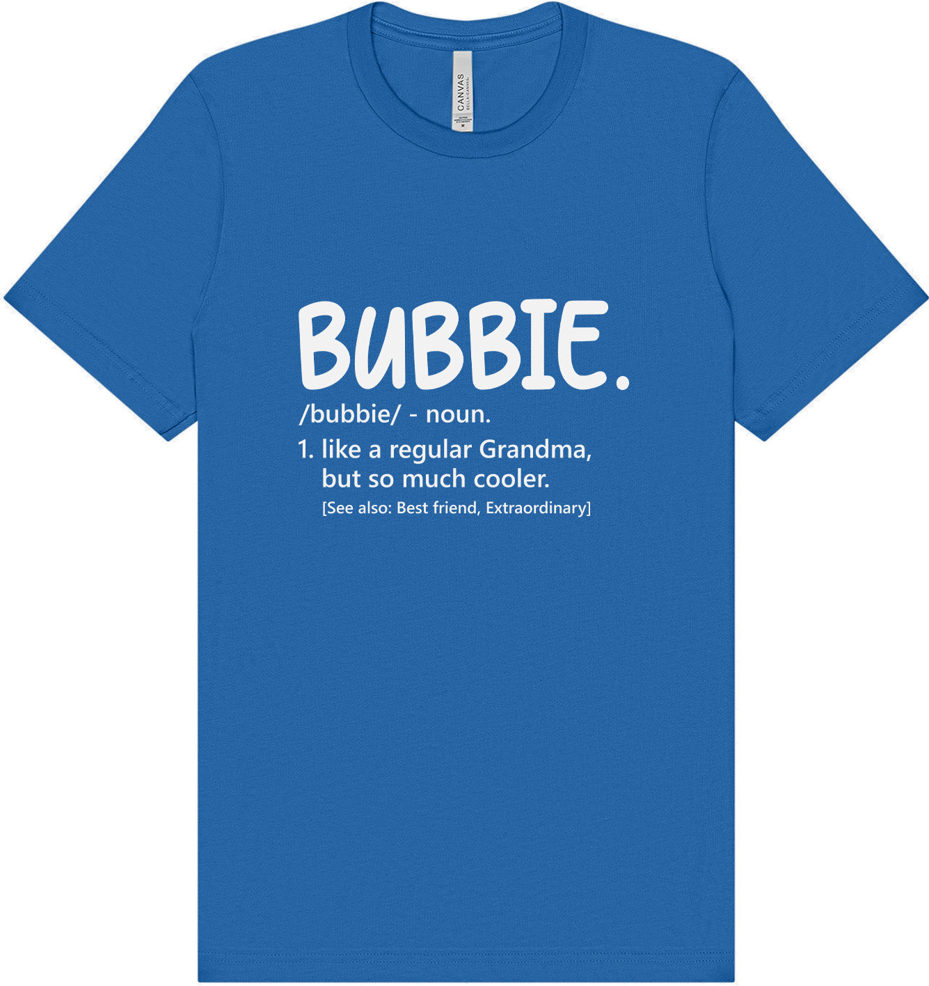 Bubbie Adult Bella Canvas Shirt
