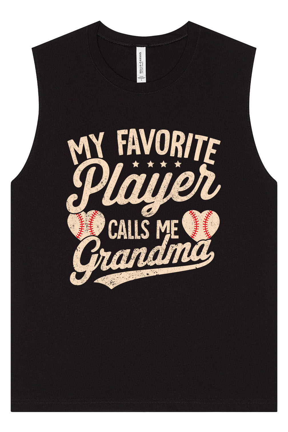 My Favorite Baseball Player Calls Me Grandma Muscle Tank