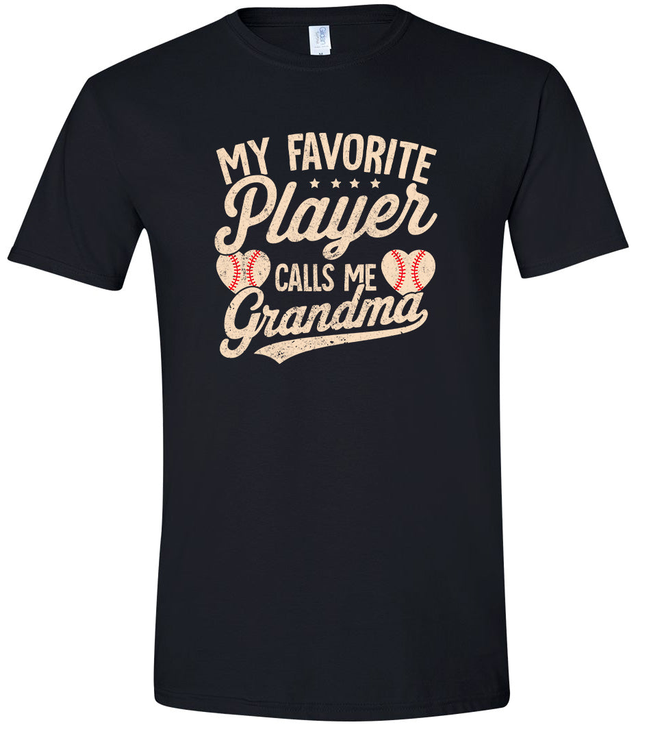 My Favorite Baseball Player Calls Me Grandma Adult Gildan Soft Shirt