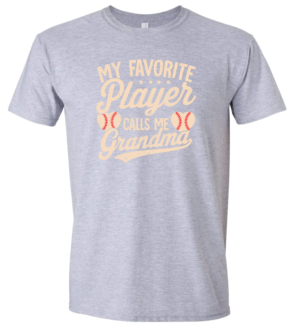 My Favorite Baseball Player Calls Me Grandma Adult Gildan Soft Shirt