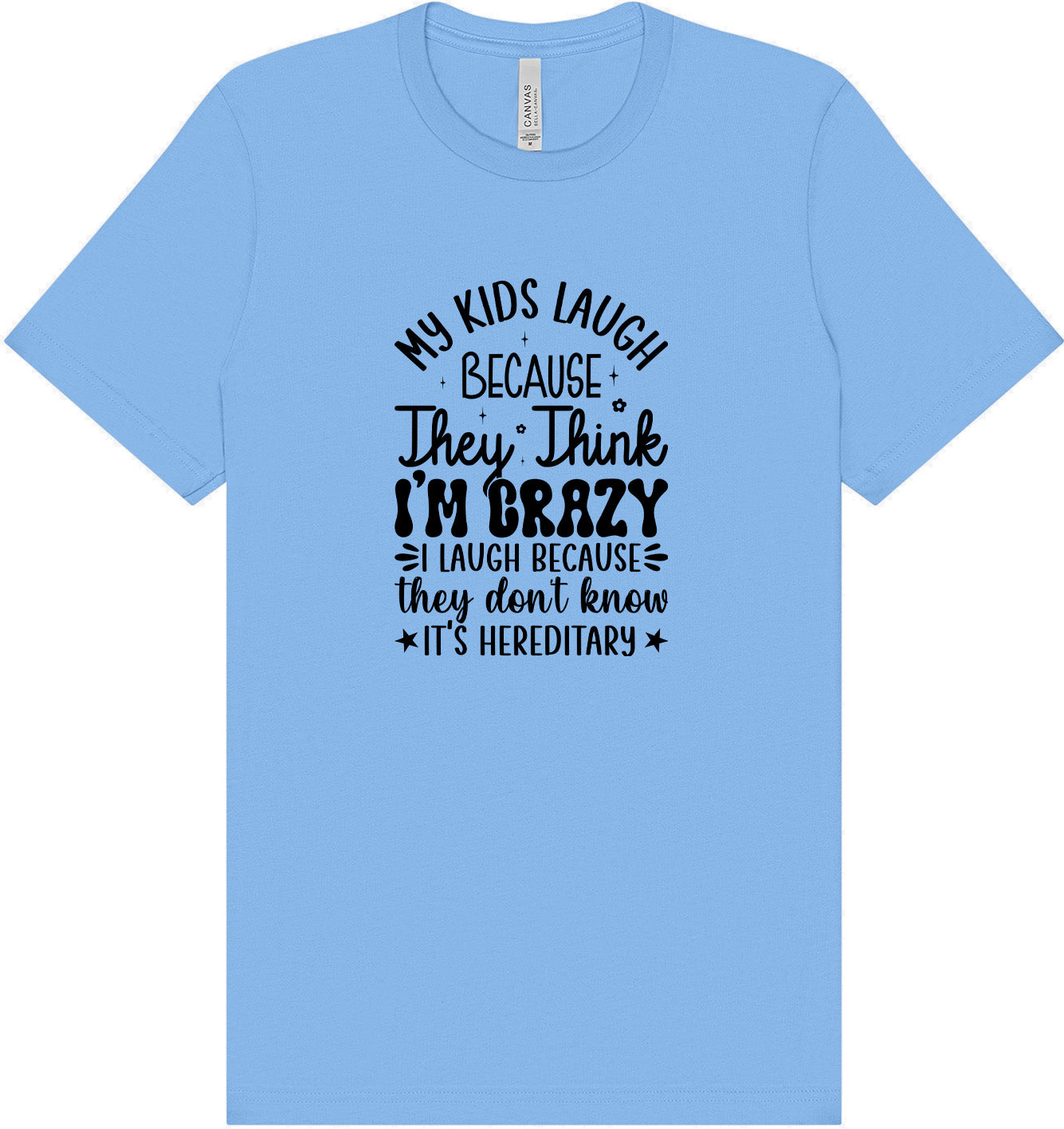 They Don't Know It's Hereditary Adult Bella Canvas Shirt