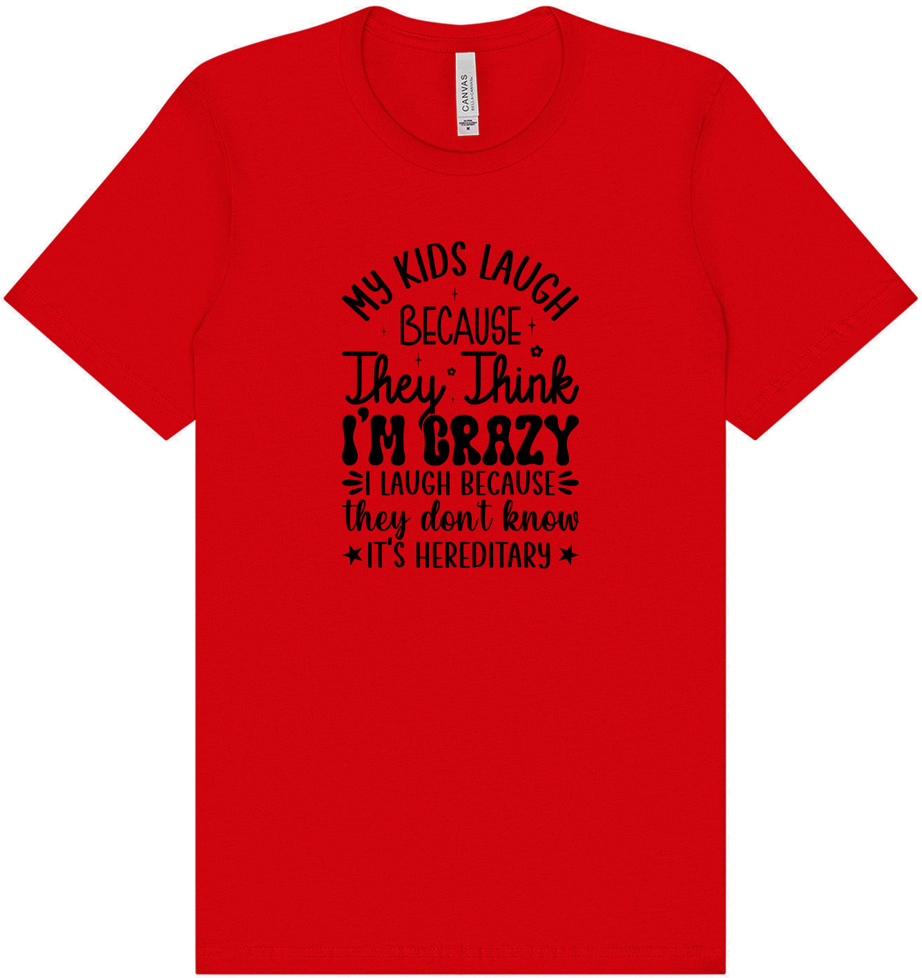 They Don't Know It's Hereditary Adult Bella Canvas Shirt