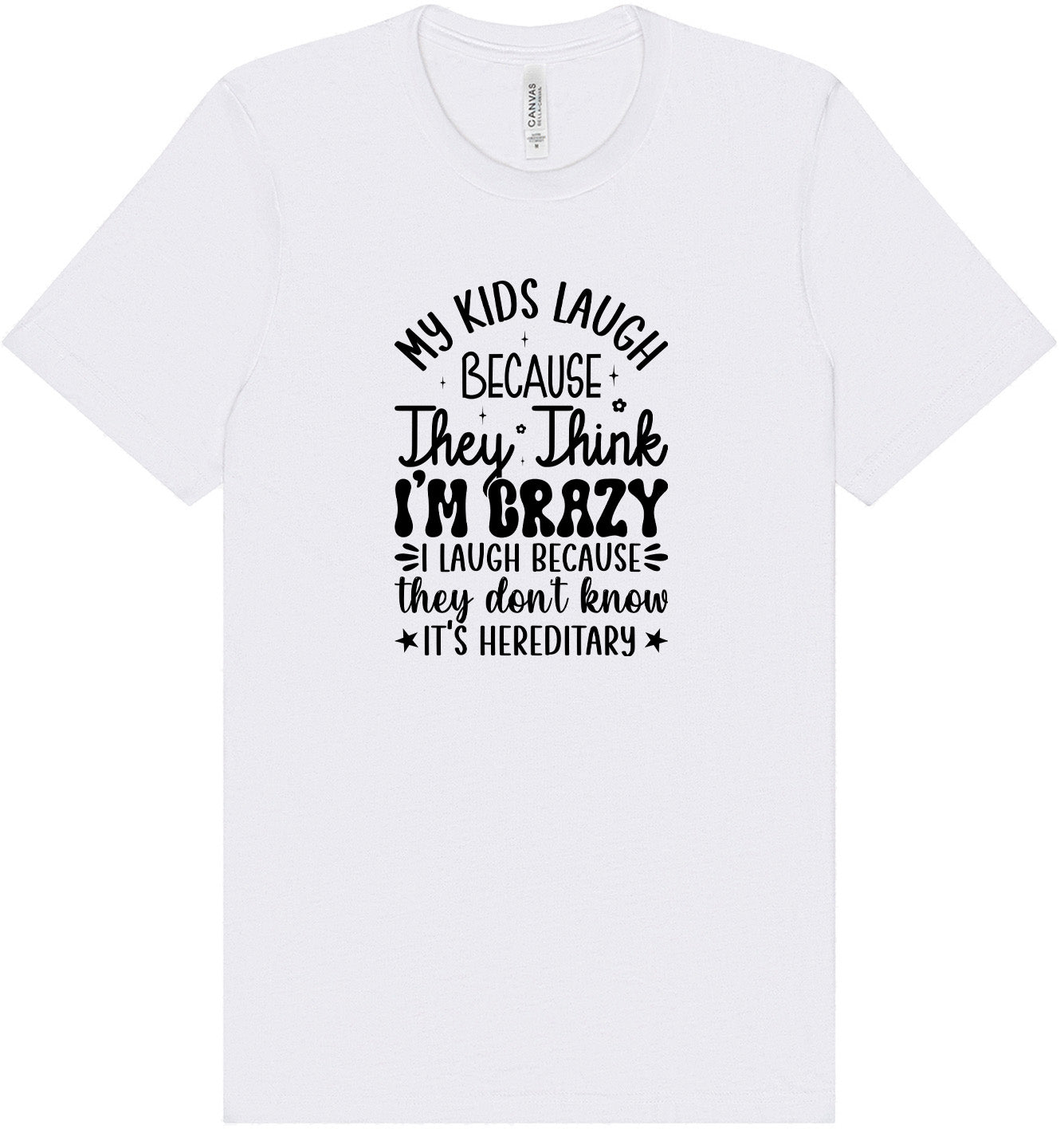 They Don't Know It's Hereditary Adult Bella Canvas Shirt