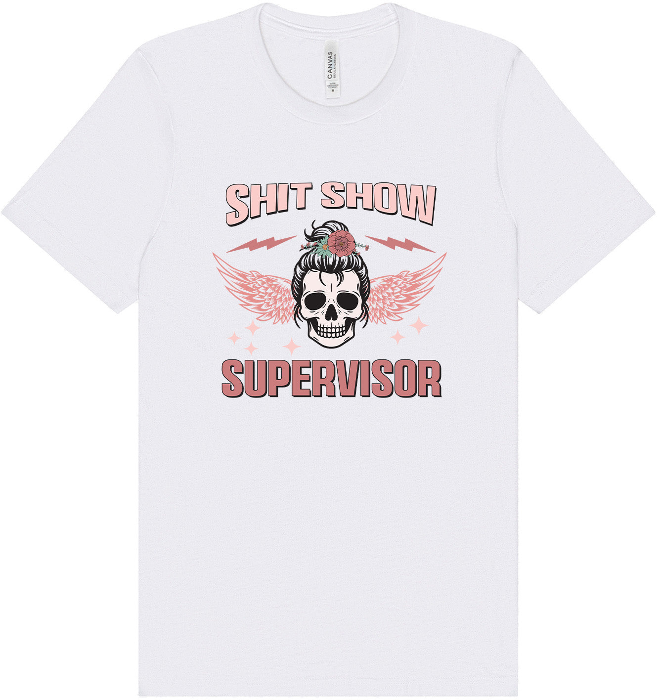 Shitshow Supervisor Adult Bella Canvas Shirt