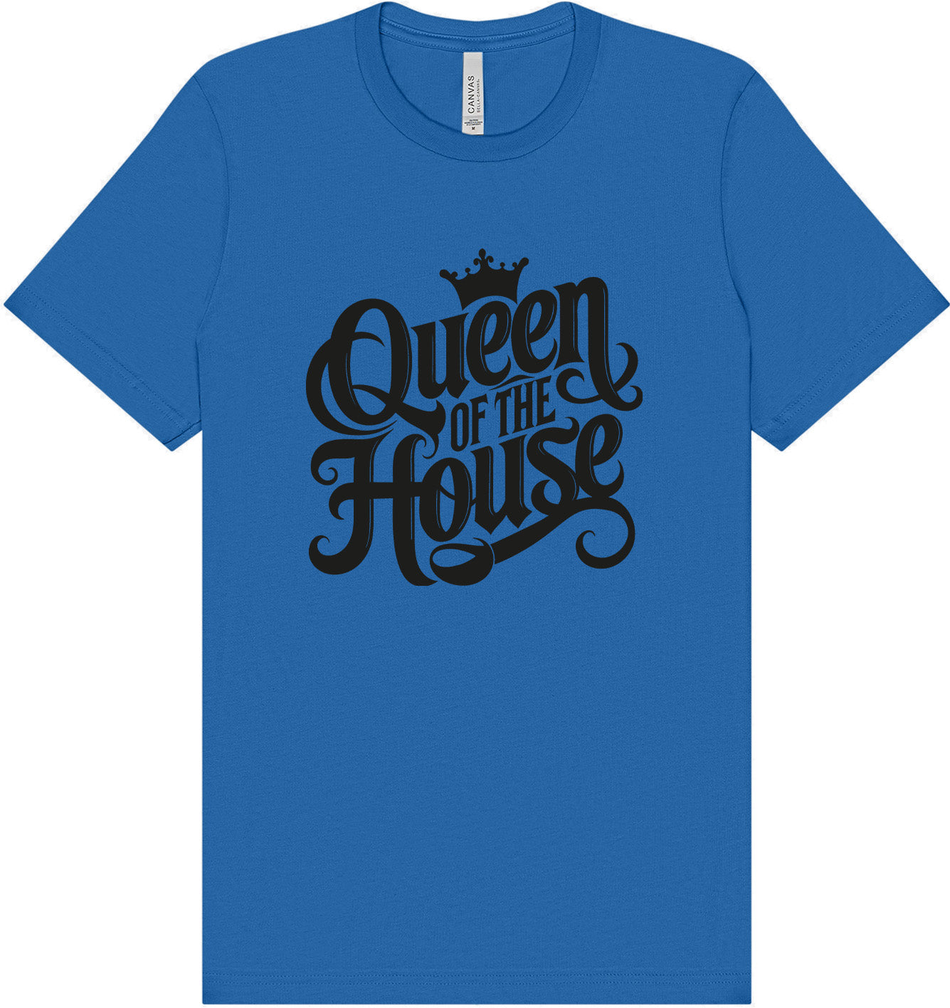Queen of the House Adult Bella Canvas Shirt