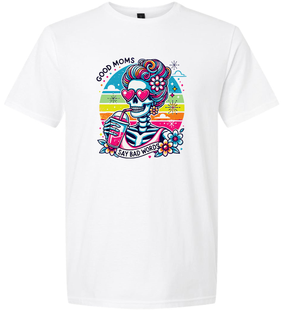 Good Moms Say Bad Words Adult Gildan Soft Shirt