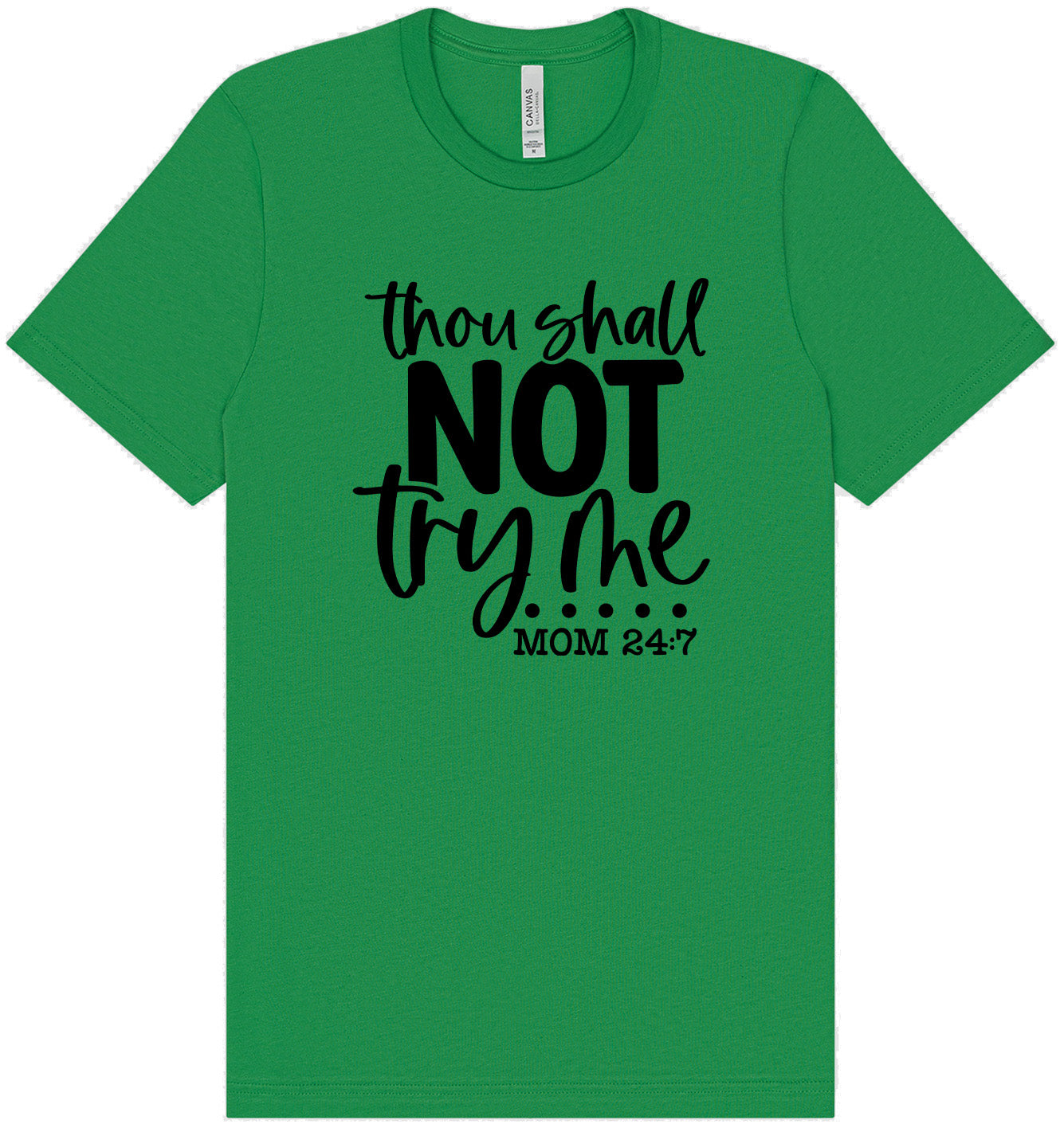 Thou Shall Not Try Me Adult Bella Canvas Shirt