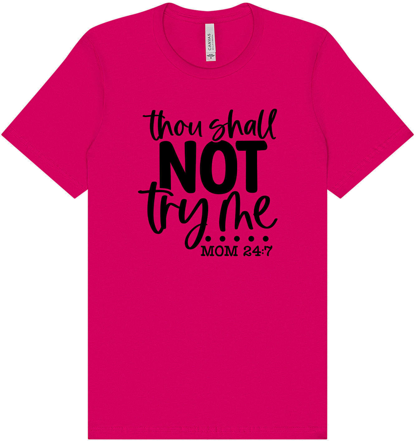 Thou Shall Not Try Me Adult Bella Canvas Shirt