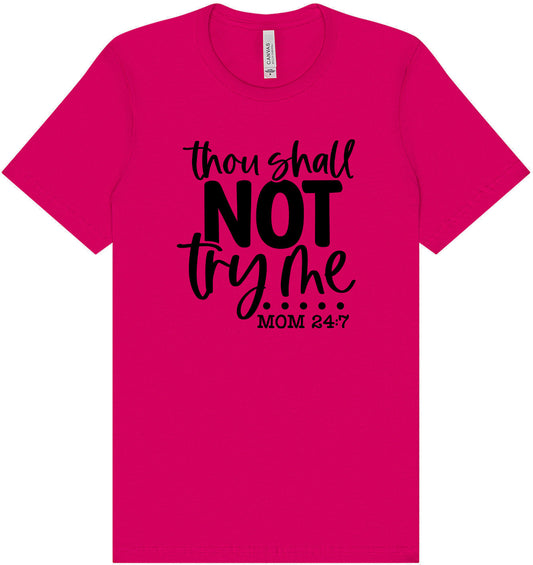 Thou Shall Not Try Me Adult Bella Canvas Shirt