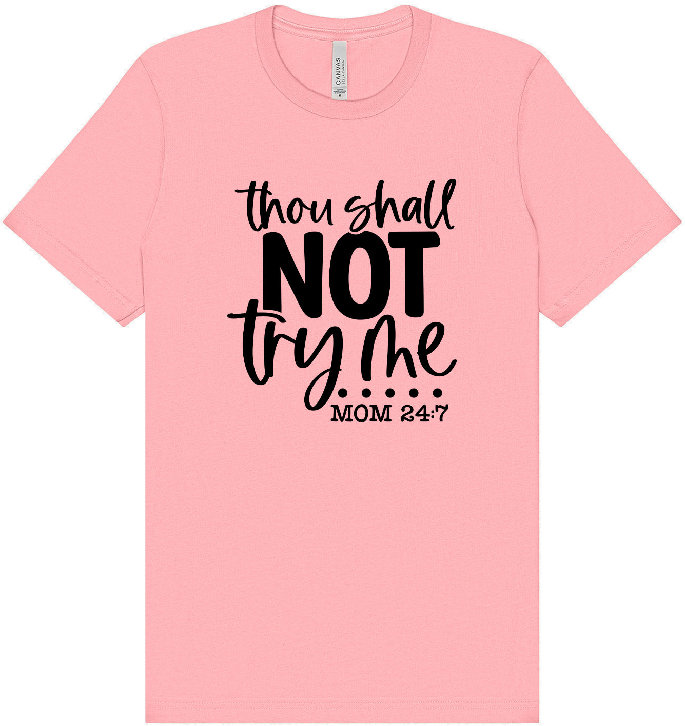 Thou Shall Not Try Me Adult Bella Canvas Shirt