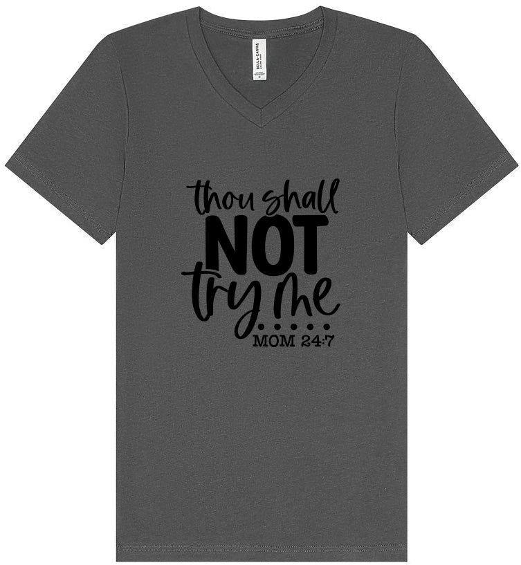 Thou Shall Not Try Me Unisex V-Neck Shirt
