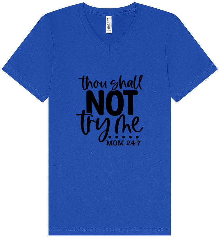 Thou Shall Not Try Me Unisex V-Neck Shirt
