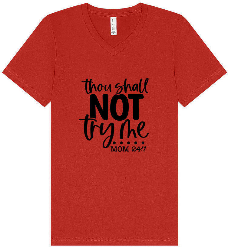 Thou Shall Not Try Me Unisex V-Neck Shirt
