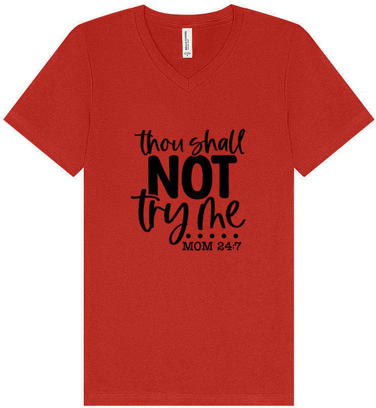 Thou Shall Not Try Me Unisex V-Neck Shirt