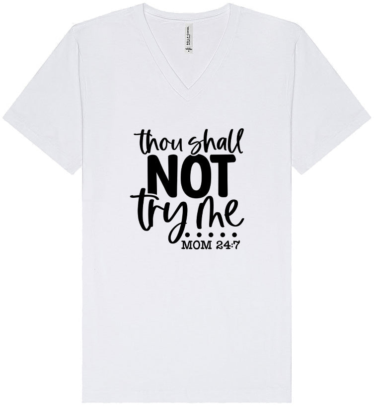 Thou Shall Not Try Me Unisex V-Neck Shirt