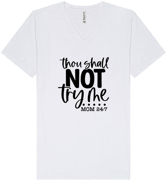 Thou Shall Not Try Me Unisex V-Neck Shirt