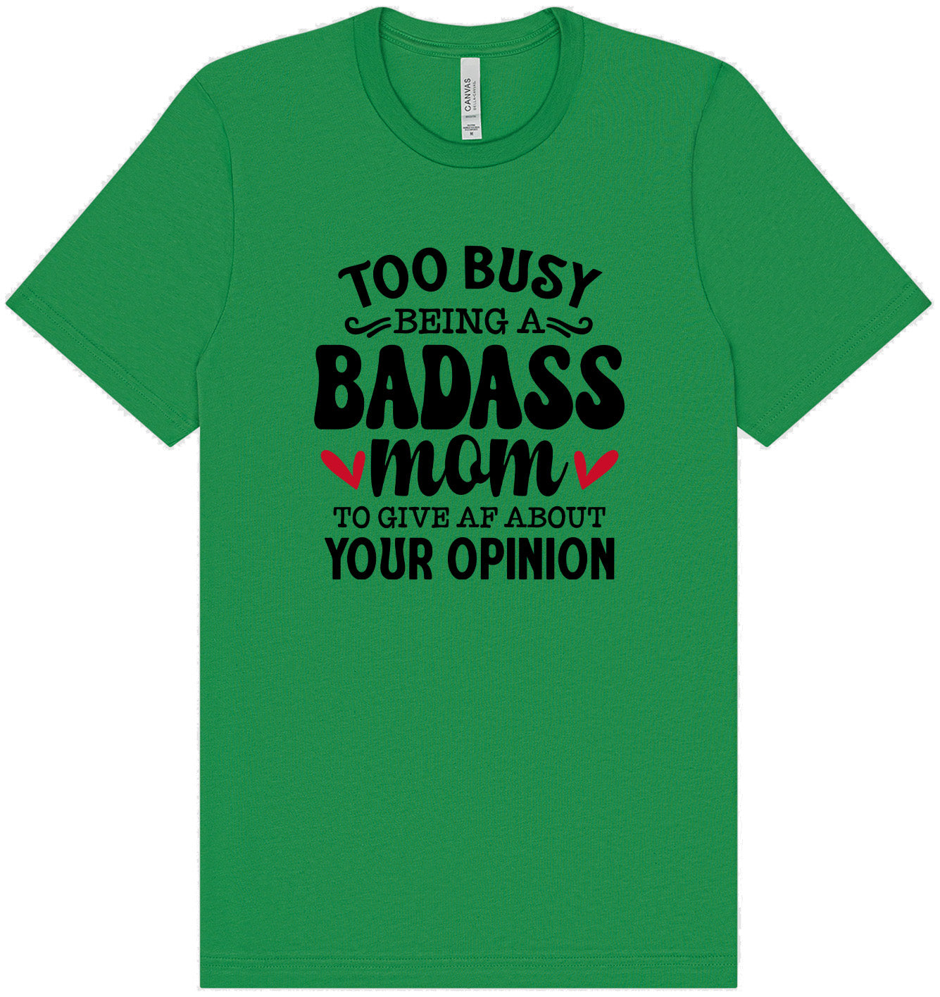 Too Busy Badass Mom Adult Bella Canvas Shirt