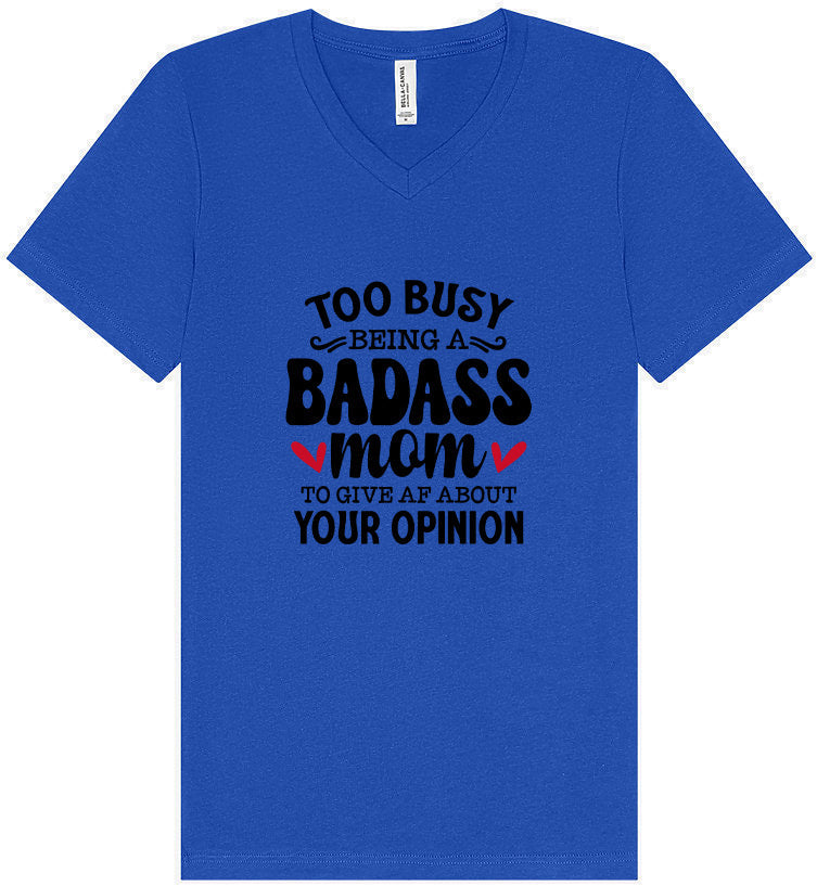 Too Busy Badass Mom Unisex V-Neck Shirt