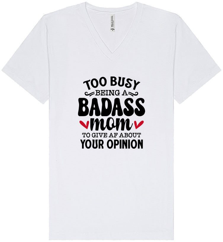 Too Busy Badass Mom Unisex V-Neck Shirt