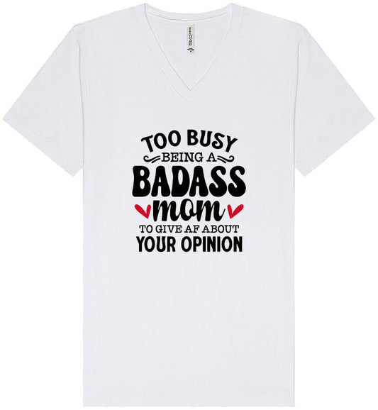 Too Busy Badass Mom Unisex V-Neck Shirt