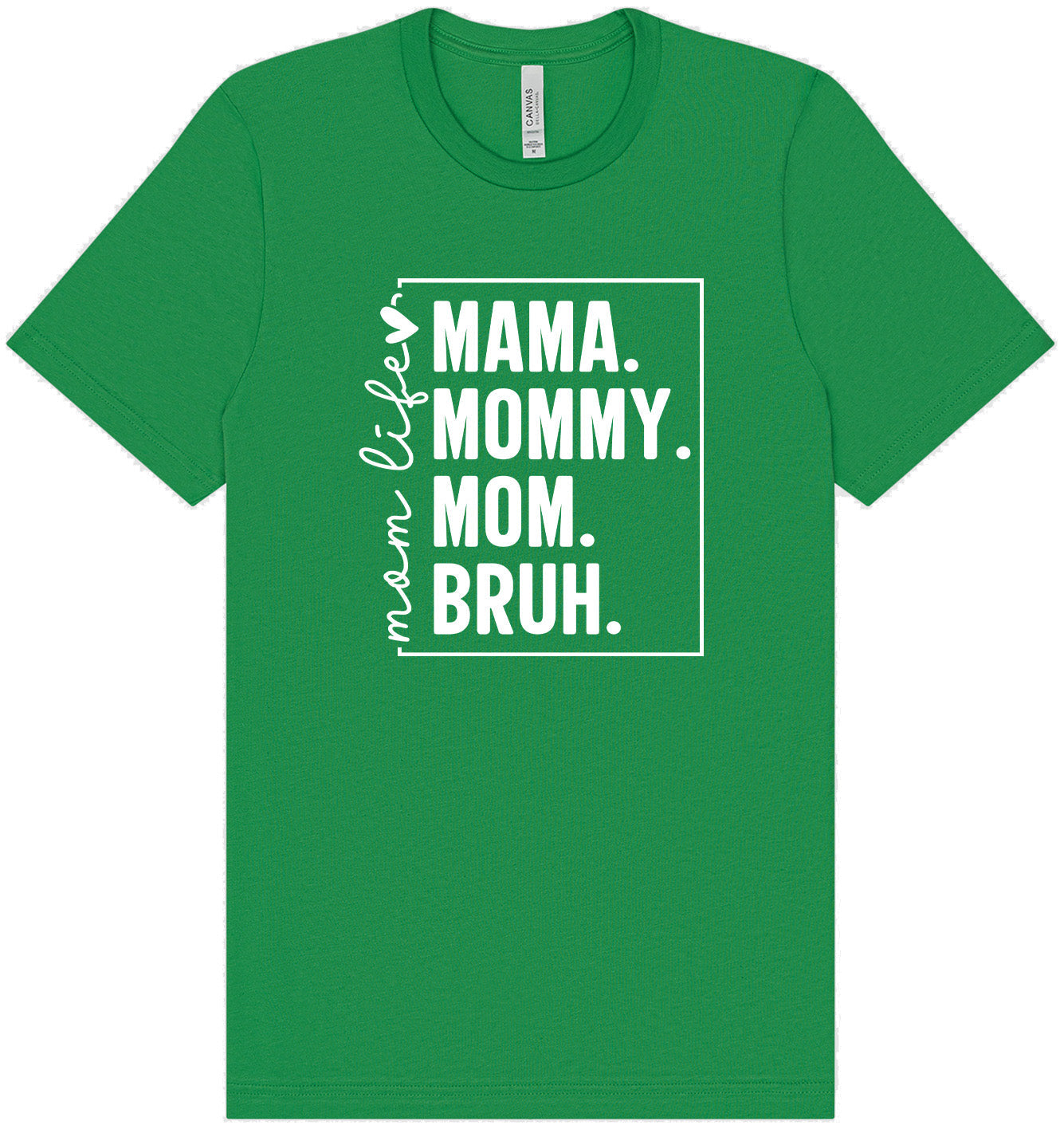 Mom. Bruh. Adult Bella Canvas Shirt