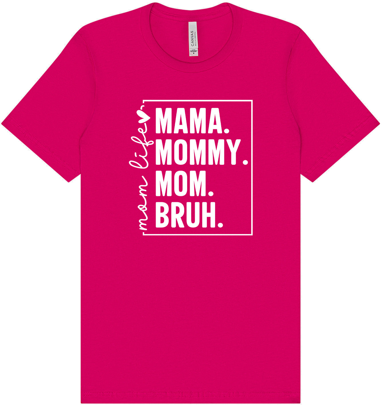 Mom. Bruh. Adult Bella Canvas Shirt