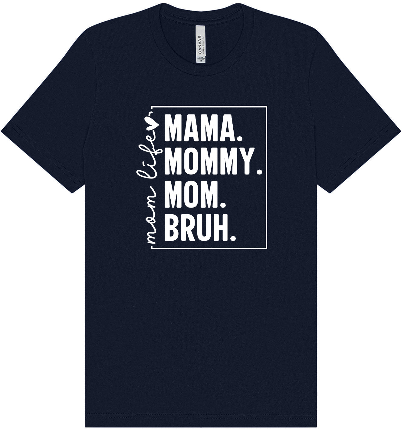 Mom. Bruh. Adult Bella Canvas Shirt