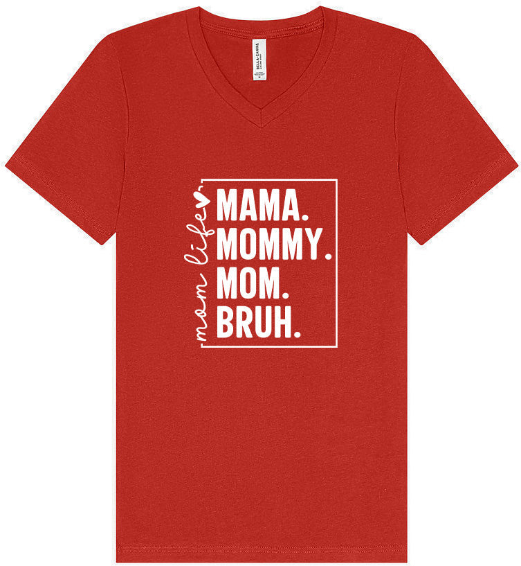 Mom. Bruh. Unisex V-Neck Shirt