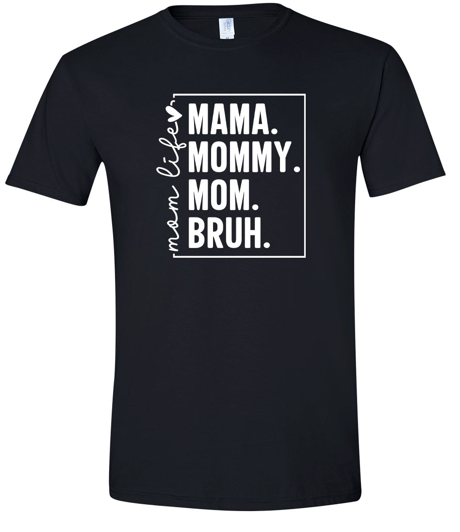 Mom. Bruh. Adult Gildan Soft Shirt