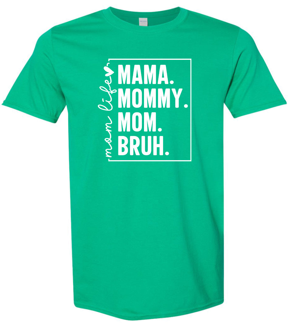 Mom. Bruh. Adult Gildan Soft Shirt