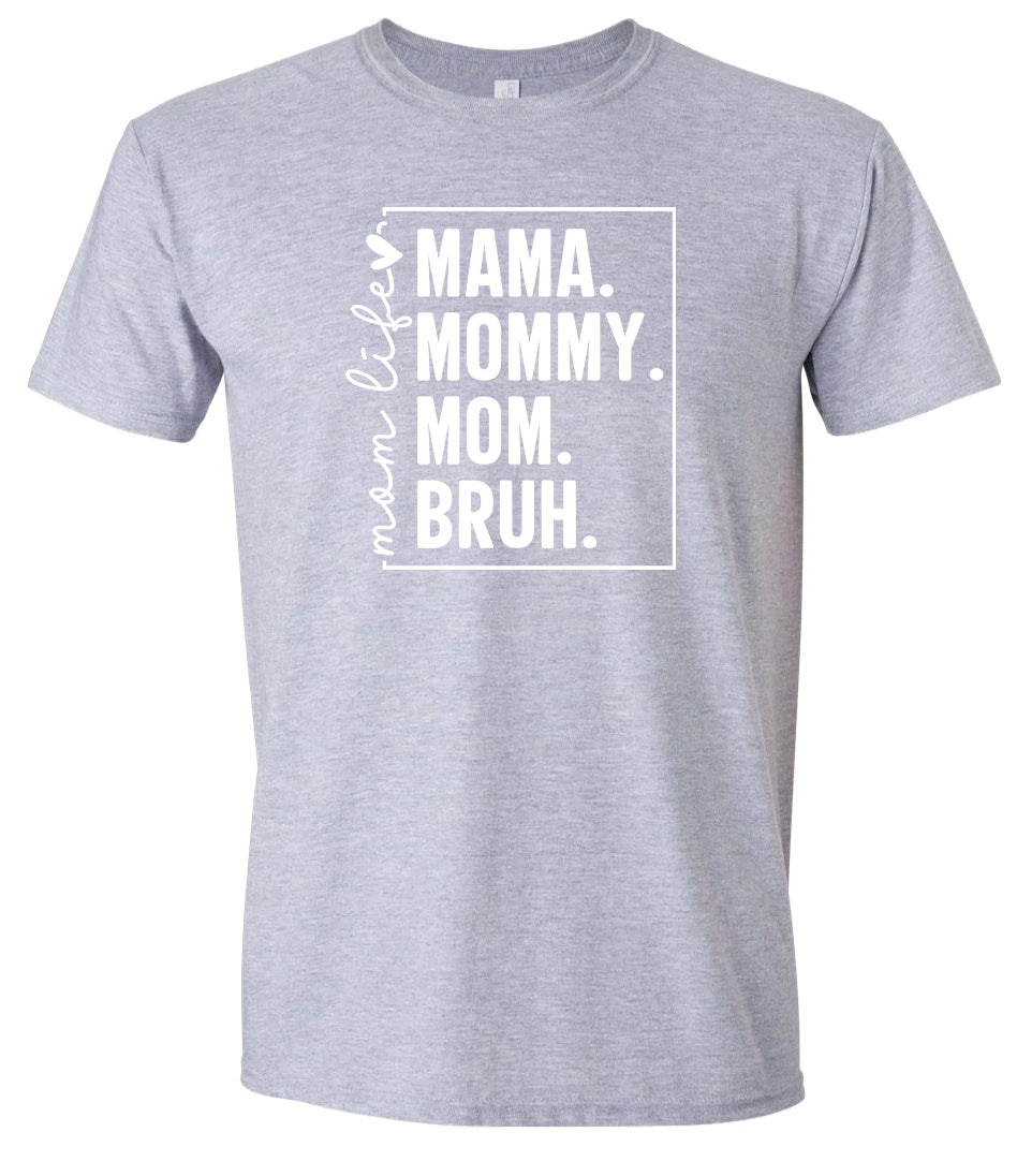 Mom. Bruh. Adult Gildan Soft Shirt