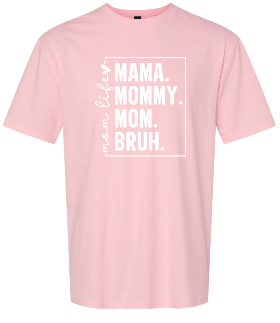 Mom. Bruh. Adult Gildan Soft Shirt