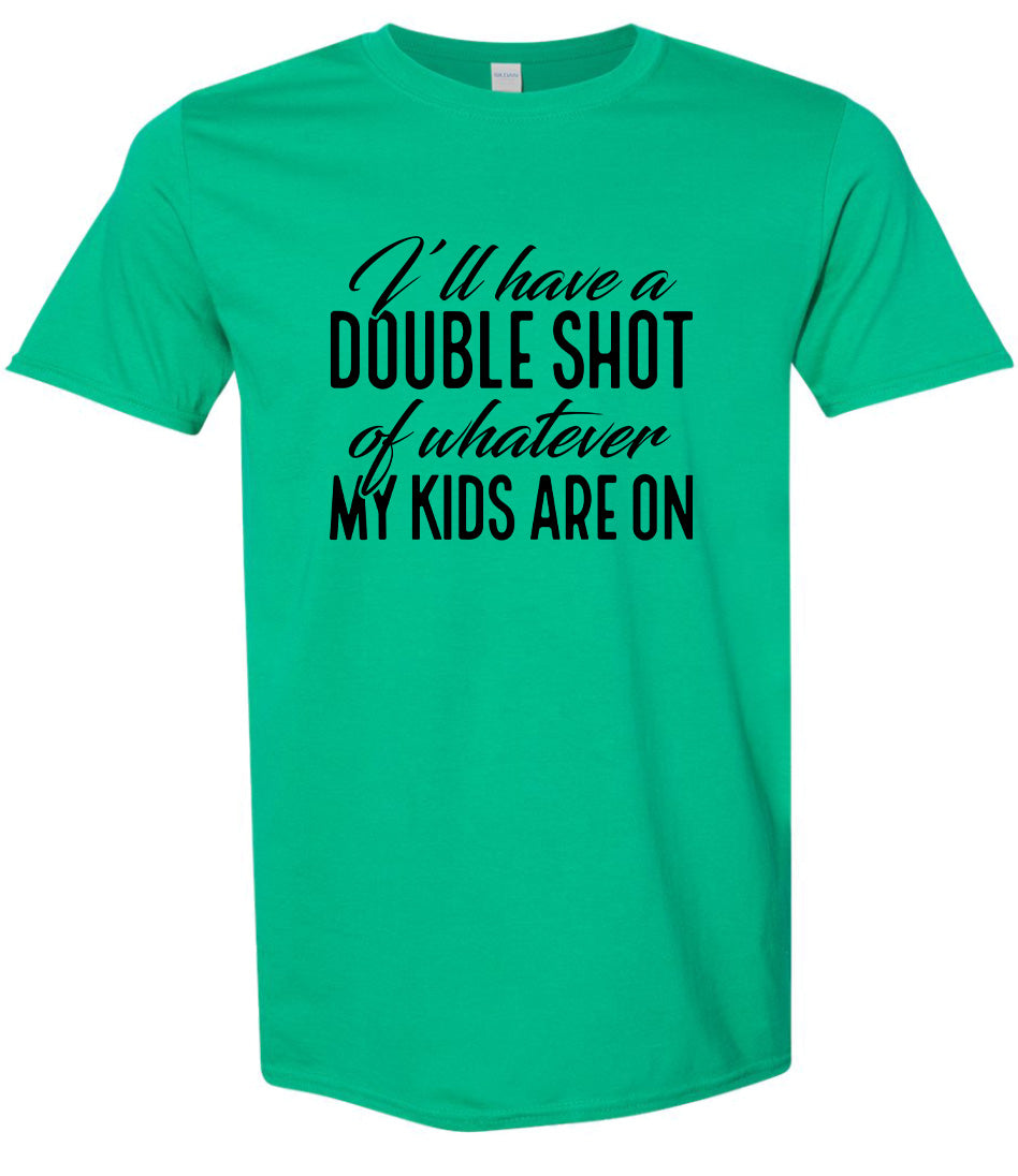 Double Shot of What My Kids Are On Adult Gildan Soft Shirt