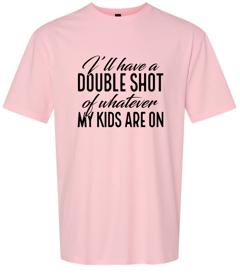 Double Shot of What My Kids Are On Adult Gildan Soft Shirt