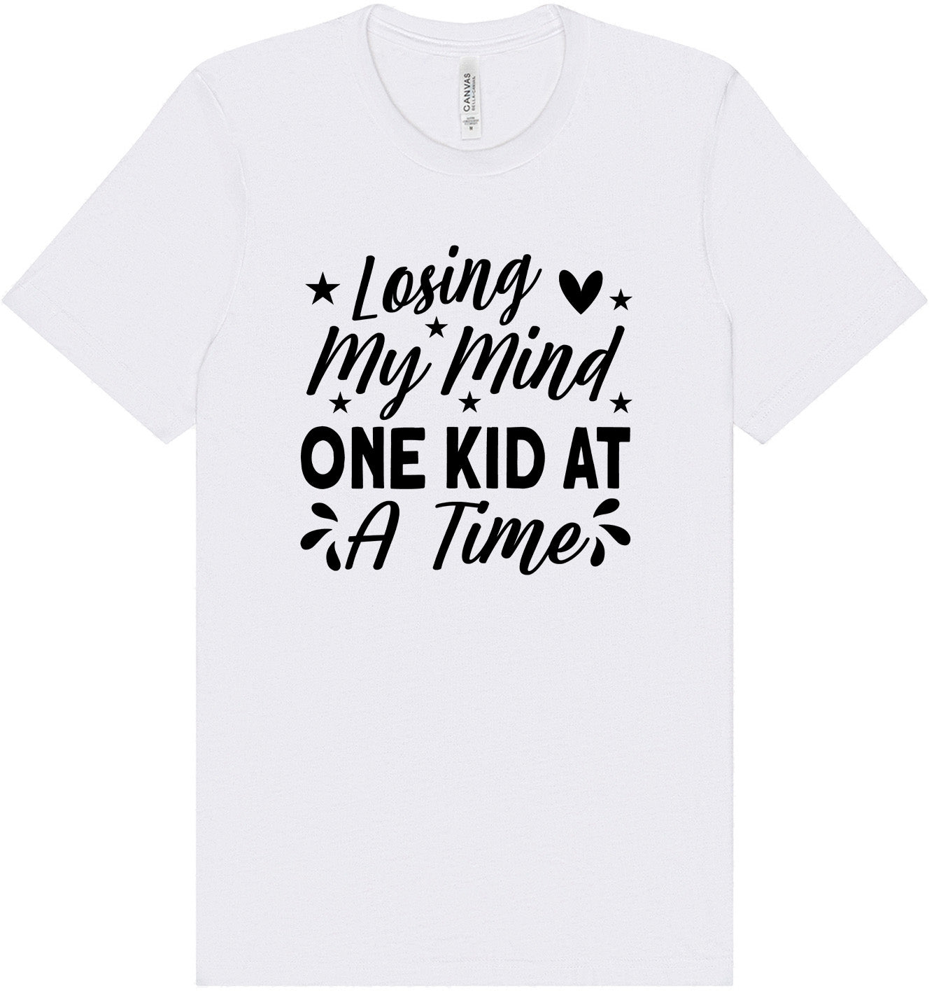 Losing My Mind One Kid at a Time Adult Bella Canvas Shirt