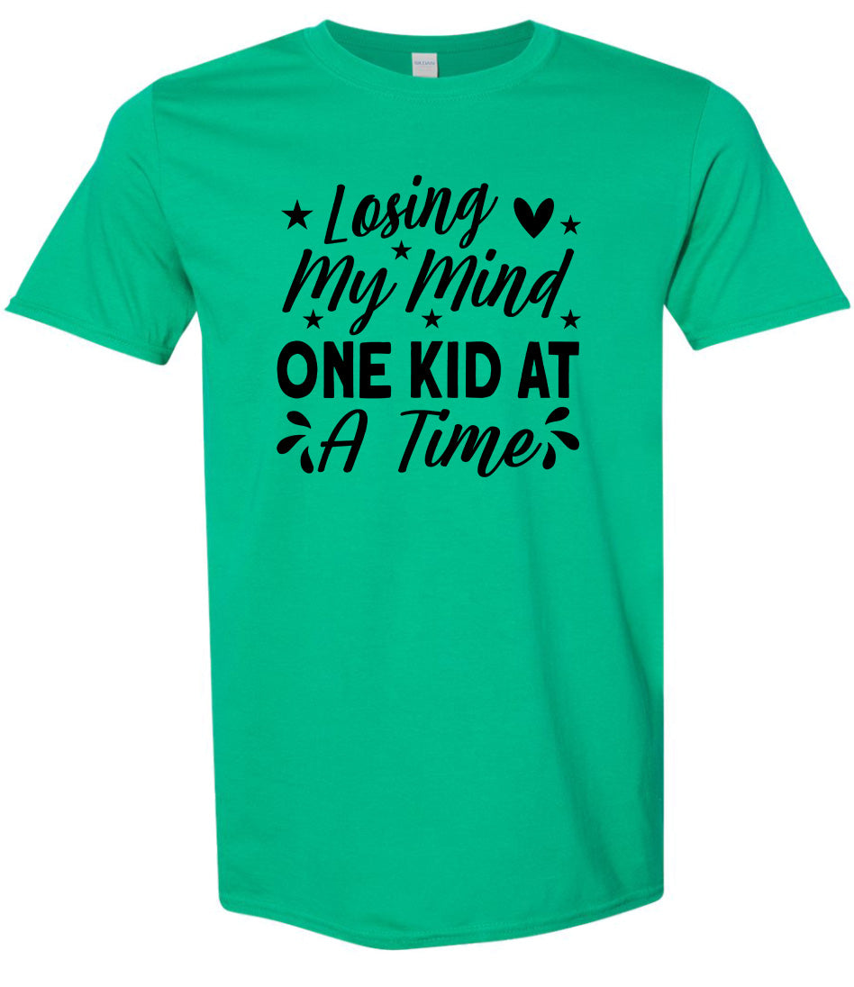 Losing My Mind One Kid at a Time Adult Gildan Soft Shirt