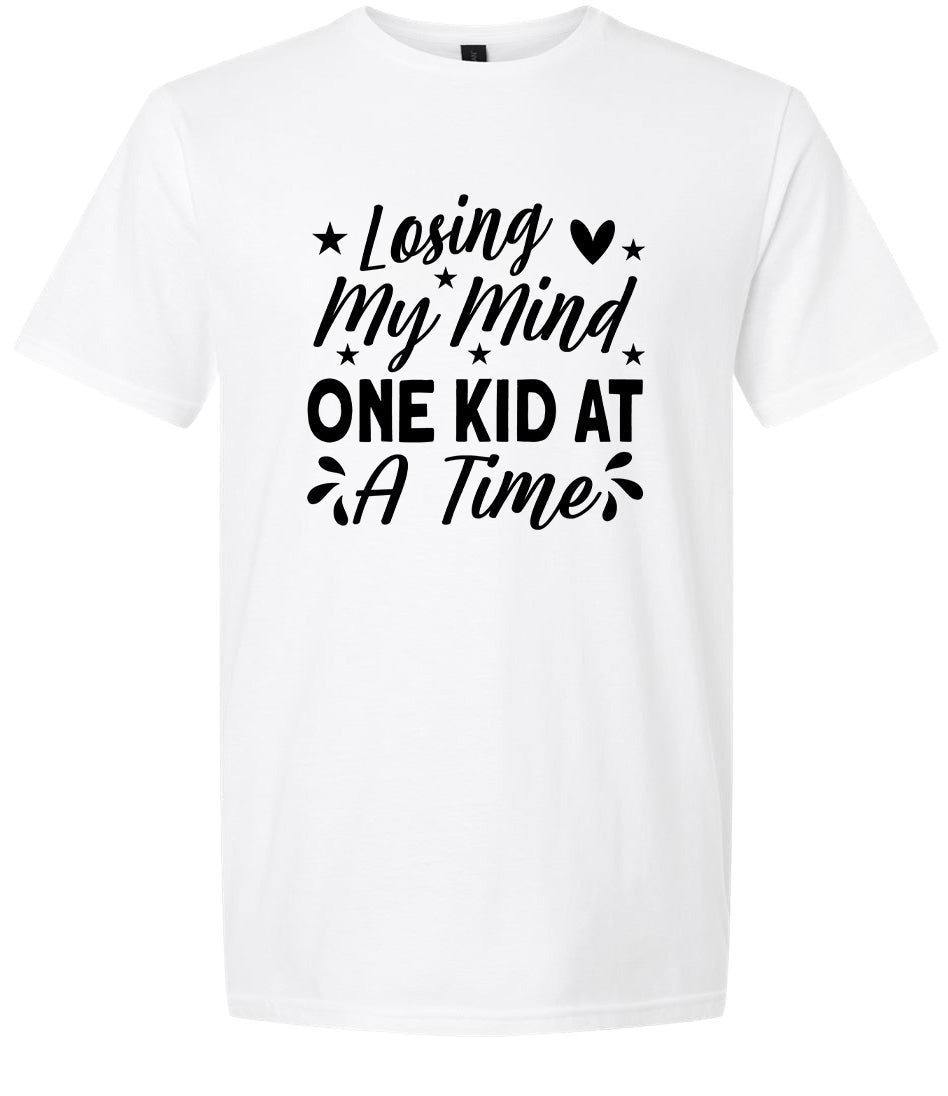 Losing My Mind One Kid at a Time Adult Gildan Soft Shirt