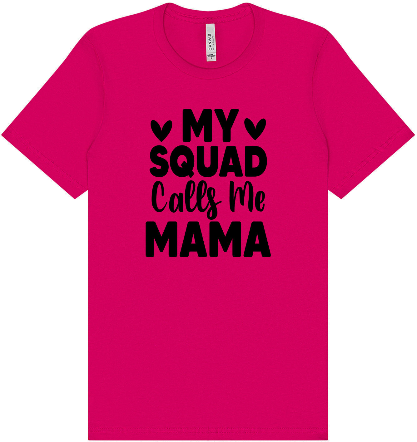My Squad Calls Me Mama Adult Bella Canvas Shirt