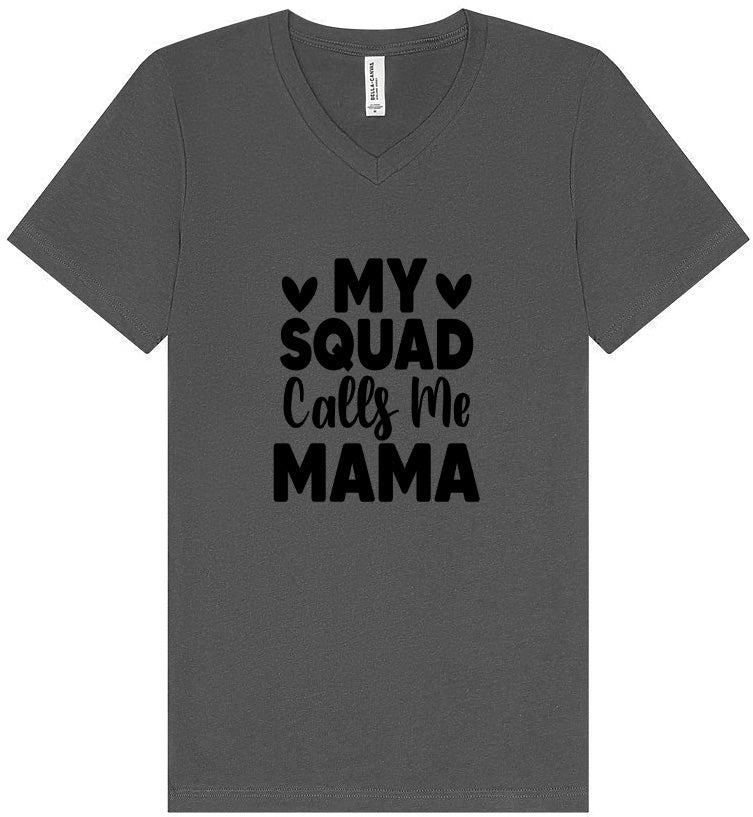 My Squad Calls Me Mama Unisex V-Neck Shirt
