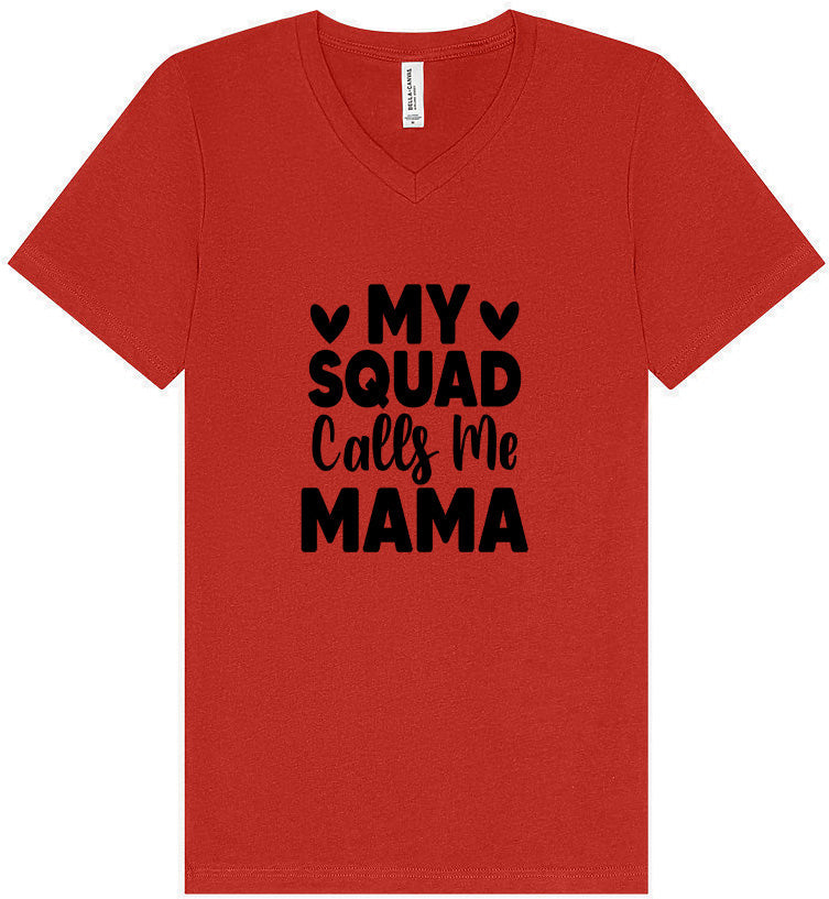 My Squad Calls Me Mama Unisex V-Neck Shirt