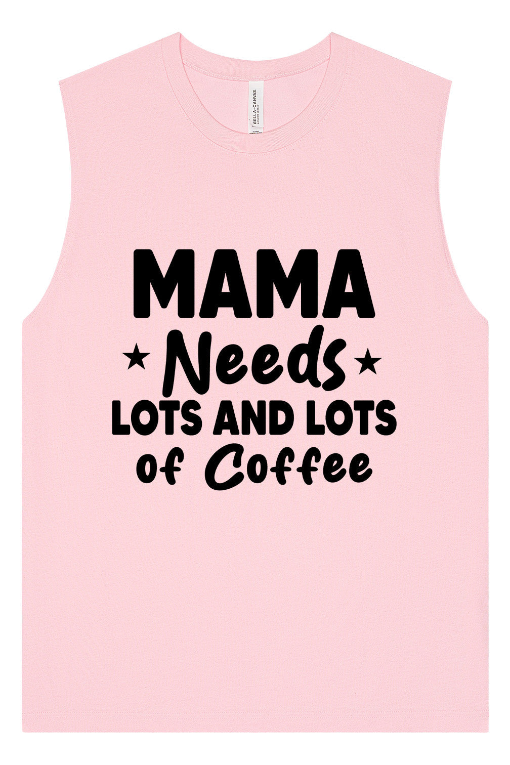 Mama Needs Lots of Coffee Muscle Tank