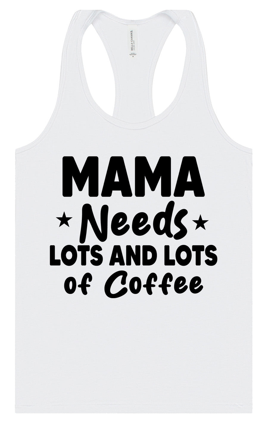 Mama Needs Lots of Coffee Women's Racerback Tank