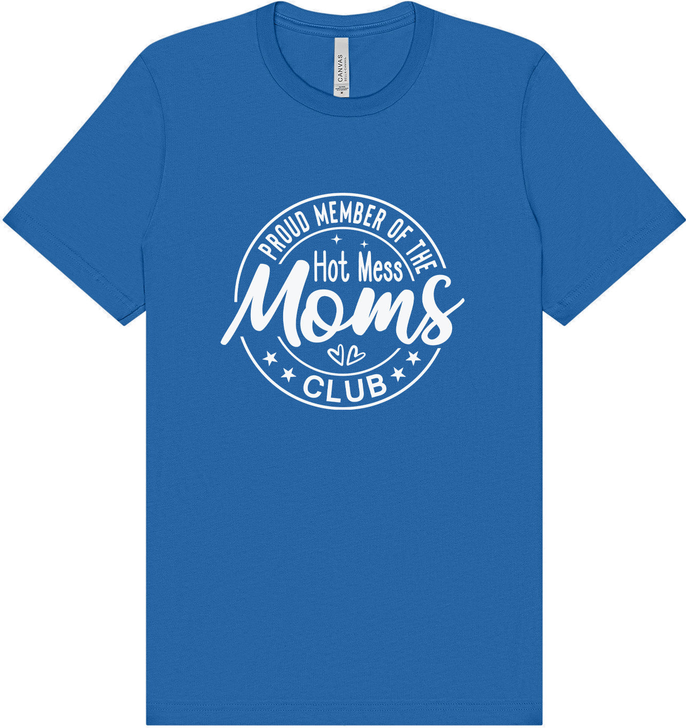 Hot Mess Moms Club Adult Bella Canvas Shirt