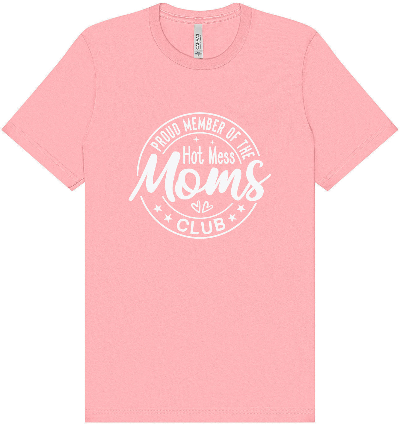 Hot Mess Moms Club Adult Bella Canvas Shirt